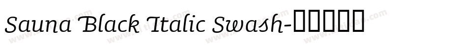 Sauna Black Italic Swash字体转换